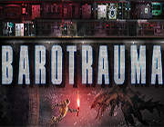 Barotrauma 破解版